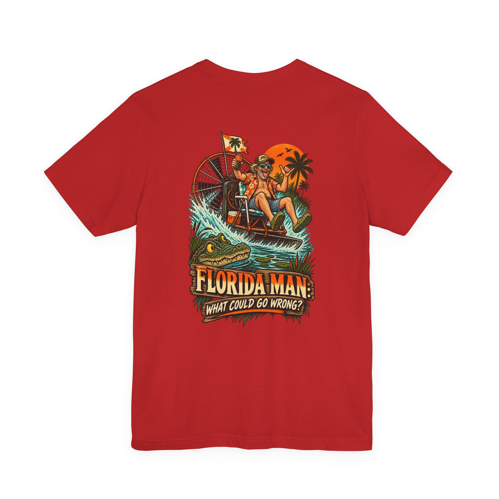 What Could Go Wrong Florida Man T-Shirt | Blue Collar Built Designs