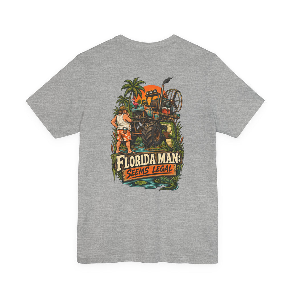 Seems Legal Florida Man Humor T-Shirt | Blue Collar Built Designs