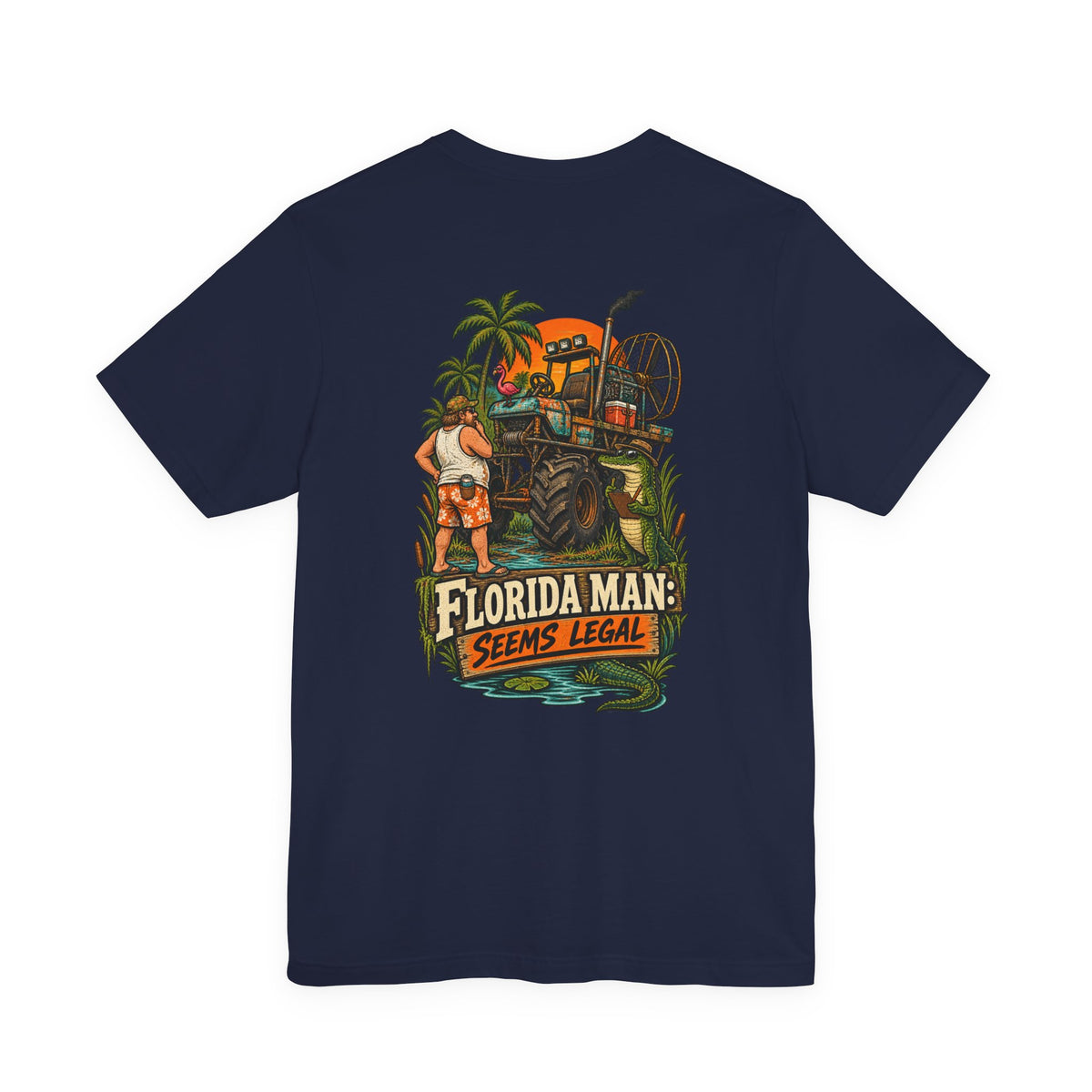 Seems Legal Florida Man Humor T-Shirt | Blue Collar Built Designs