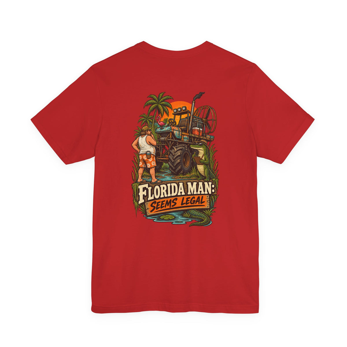 Seems Legal Florida Man Humor T-Shirt | Blue Collar Built Designs