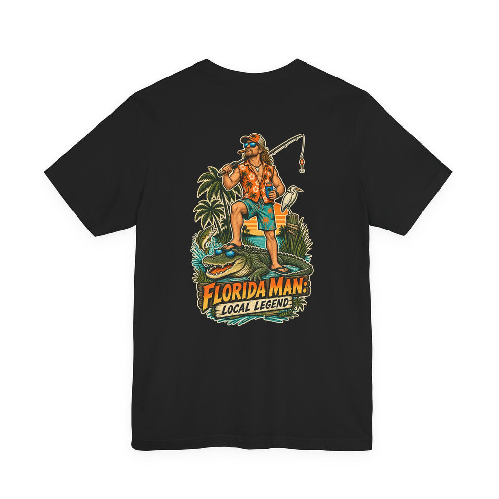 Local Legend Florida Man Graphic T-Shirt | Blue Collar Built Designs