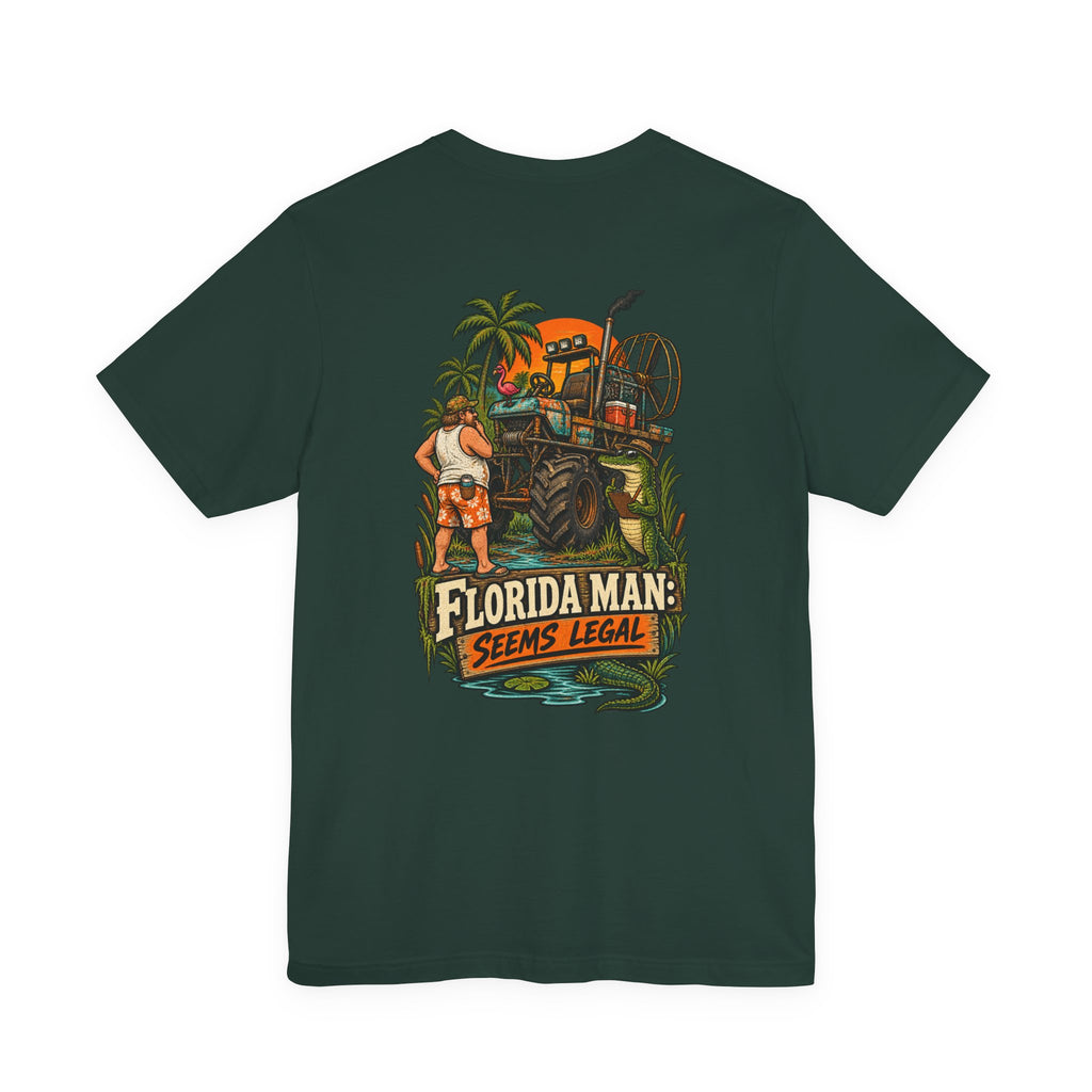 Seems Legal Florida Man Humor T-Shirt | Blue Collar Built Designs