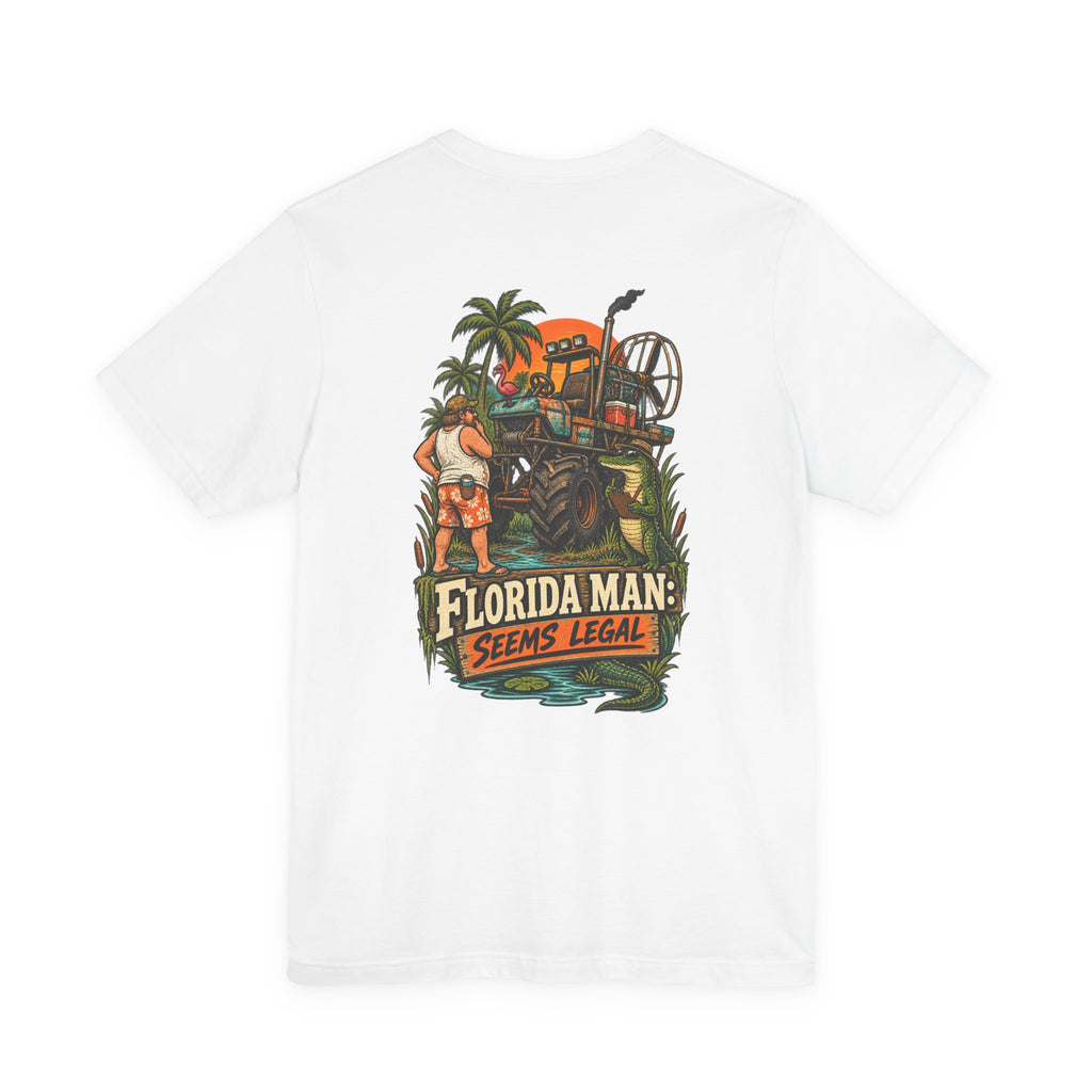 Seems Legal Florida Man Humor T-Shirt | Blue Collar Built Designs
